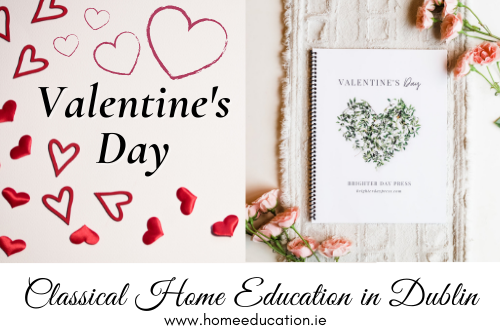 ClassicalHomeEducationinDublinValentinesDay